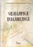 Carte Gramatica romaneasca - Constantin Diaconovici Loga, 179 pagini, 1973, cartonate, romana