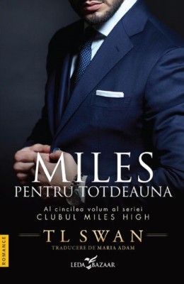 Clubul Miles High Vol. 5 Miles Pentru Totdeauna, T.L. Swan - Editura Corint foto