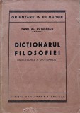 Dictionarul filosofiei. Intelesurile a 1300 termeni (circa 1940) - 1940 - Fanu-Al. Dutulescu (AE284)