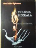 TRILOGIA SIDERALA. VERSURI, ARMONII, ECOURI...-DOREL MIHAI GAFTONEANU-234944