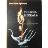TRILOGIA SIDERALA. VERSURI, ARMONII, ECOURI...-DOREL MIHAI GAFTONEANU-234944