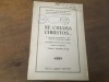 PR. TOMA CHIRICUTA, NE CHIAMA CHRISTOS...2 SCRIERI: I. INVIEREA LUI CHRISTOS-PRIMAVARA SUFLETULUI NOSTRU;II. LASATI COPIII SA VIE LA MINE. BARLAD 1914