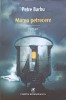 Marea Petrecere - Petre Barbu - Roman, Cartea Romaneasca, 2014, Beletristica