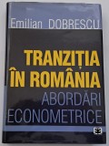Dobrescu Emilian , Tranzitia in Romania. Abordari econometrice