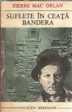 Cumpara ieftin Suflete in ceata. Bandera - Pierre Mac Orlan