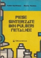 Piese sinterizate din pulberi metalice - Tehnologii, proprietati, utilizari foto