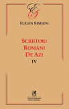 Scriitori romani de azi. Vol. IV/Eugen Simion, Cartea Romaneasca educational