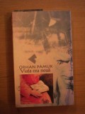 VIATA CEA NOUA de ORHAN PAMUK 2006, Curtea Veche