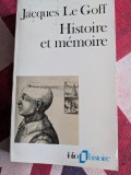 Jacques Le Goff, Histoire et m&eacute;moire