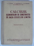 CALCULUL ELEMENTELOR DE CONSTRUCTII PE BAZA STARILOR LIMITA - V.A. BALDIN