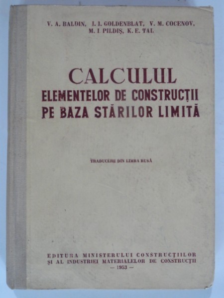 CALCULUL ELEMENTELOR DE CONSTRUCTII PE BAZA STARILOR LIMITA - V.A. BALDIN