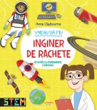 Cumpara ieftin Vreau să fiu inginer de rachete