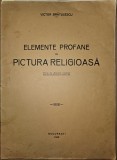 ELEMENTE PROFANE IN PICTURA RELIGIOASA - VICTOR BRATULESCU 1935