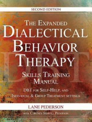 The Expanded Dialectical Behavior Therapy Skills Training Manual, 2nd Edition: Dbt for Self-Help and Individual &amp;amp; Group Treatment Settings foto