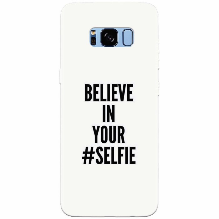 Husa silicon pentru Samsung S8, Believe In Yourlfie