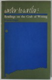 WRITER TO WRITER : READINGS ON THE CRAFT OF WRITING , edited by WATKINS - KNIGHT , 1966