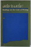 WRITER TO WRITER : READINGS ON THE CRAFT OF WRITING , edited by WATKINS - KNIGHT , 1966