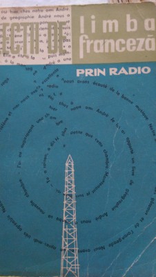 Lectii de limba franceza prin radio Valentin Lipati 1963 foto