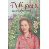 Pollyanna - Datoria de onoare, volumul 5 - Eleanor Porter