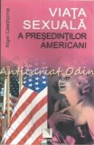 Viata Sexuala A Presedintilor Americani - Nigel Cawthorne