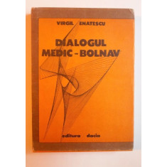 DIALOGUL MEDIC - BOLNAV de VIRGIL ENATESCU, 1981