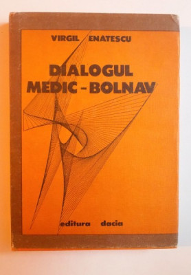 DIALOGUL MEDIC - BOLNAV de VIRGIL ENATESCU, 1981 foto