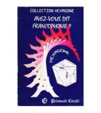 Cristina Stefanescu, Jacques Leaute - Aves-vous dit francophonie? -