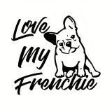 Cumpara ieftin Sticker Auto, Love My Frenchie French Bulldog, 15 cm, 13003ST, Oem