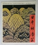 MODERNE JAPANISCHE LACKKUNST ( ARTA MODERNA JAPONEZA A LACULUI ) , TEXT IN LIMBA GERMANA , 1982