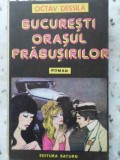 Bucuresti Orasul Prabusirilor - Octav Dessila, Saturn 1991, Geografie, Bucuresti