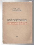 Etude Ethnographique sur la population de la Roumanie - carte in limba franceza/ engleză - dr. Sabin Manuila, 1938