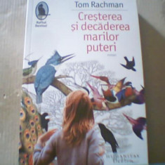 Tom Rachman - CRESTEREA SI DECADEREA MARILOR PUTERI { Humanitas, 2017 }