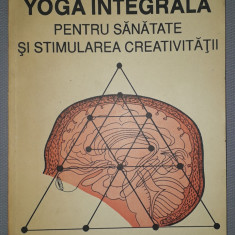 Nineta Crainici - Yoga integrala pentru sanatate si stimularea cretivitati