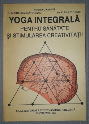 Nineta Crainici - Yoga integrala pentru sanatate si stimularea cretivitati foto