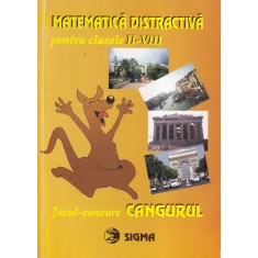 Matematica distractiva pentru clasele II-VIII. Jocul-concurs Cangurul