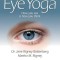 Eye Yoga: How You See Is How You Think