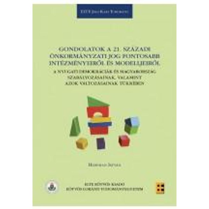 Gondolatok a 21. sz&aacute;zadi &ouml;nkorm&aacute;nyzati jog fontosabb int&eacute;zm&eacute;nyeiről &eacute;s modelljeiről - Hoffman Istv&aacute;n