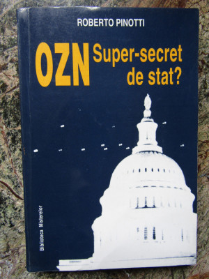 OZN. Super-secret de stat? - Roberto Pinotti foto