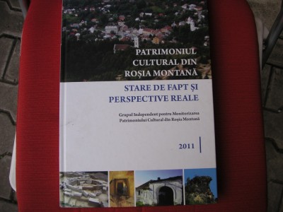 PATRIMONIUL CULTURAL DIN ROSIA MONTANA - STARE DE FAPT SI PERSPECTIVE REALE foto