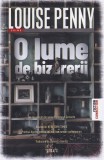 Louise Penny - O lume de bizarerii