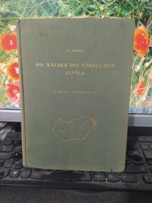 Die walder des nordlichen Alfold, Tibor Simon, Budapesta 1957, 114 foto
