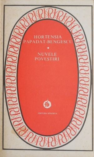 Nuvele. Povestiri - Hortensia Papadat-Bengescu