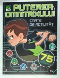 PUTEREA OMNITRIXULUI , CARTE DE ACTIVITATI , SERIA BEN 10 , 2018