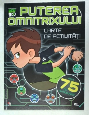 PUTEREA OMNITRIXULUI , CARTE DE ACTIVITATI , SERIA BEN 10 , 2018 foto