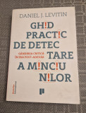 Ghid practic de detectare a minciunilor Daniel J. Levitin