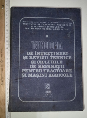 TEHNOLOGIA INTRETINERE REVIZII TEHNICE CICLURILE DE REPARATII PENTRU TRACTOARE foto