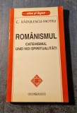 Romanismul catehismul unei noi spiritualitati C. Radulescu Motru