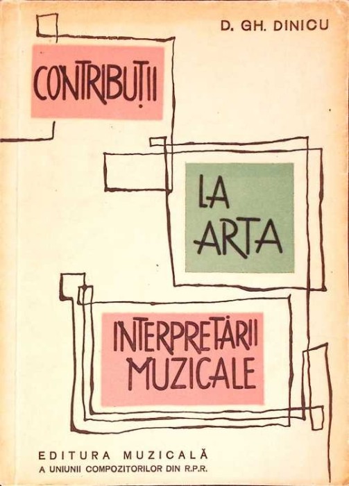 CONTRIBUTII LA ARTA INTERPRETARII MUZICALE-D.GH. DINICU-277925