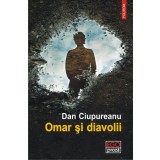Omar și diavolii - Paperback brosat - Dan Ciupureanu - Polirom