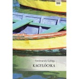 Kagyl&oacute;cska - Egy szerelem t&ouml;rt&eacute;nete - Ferdinandy Gy&ouml;rgy